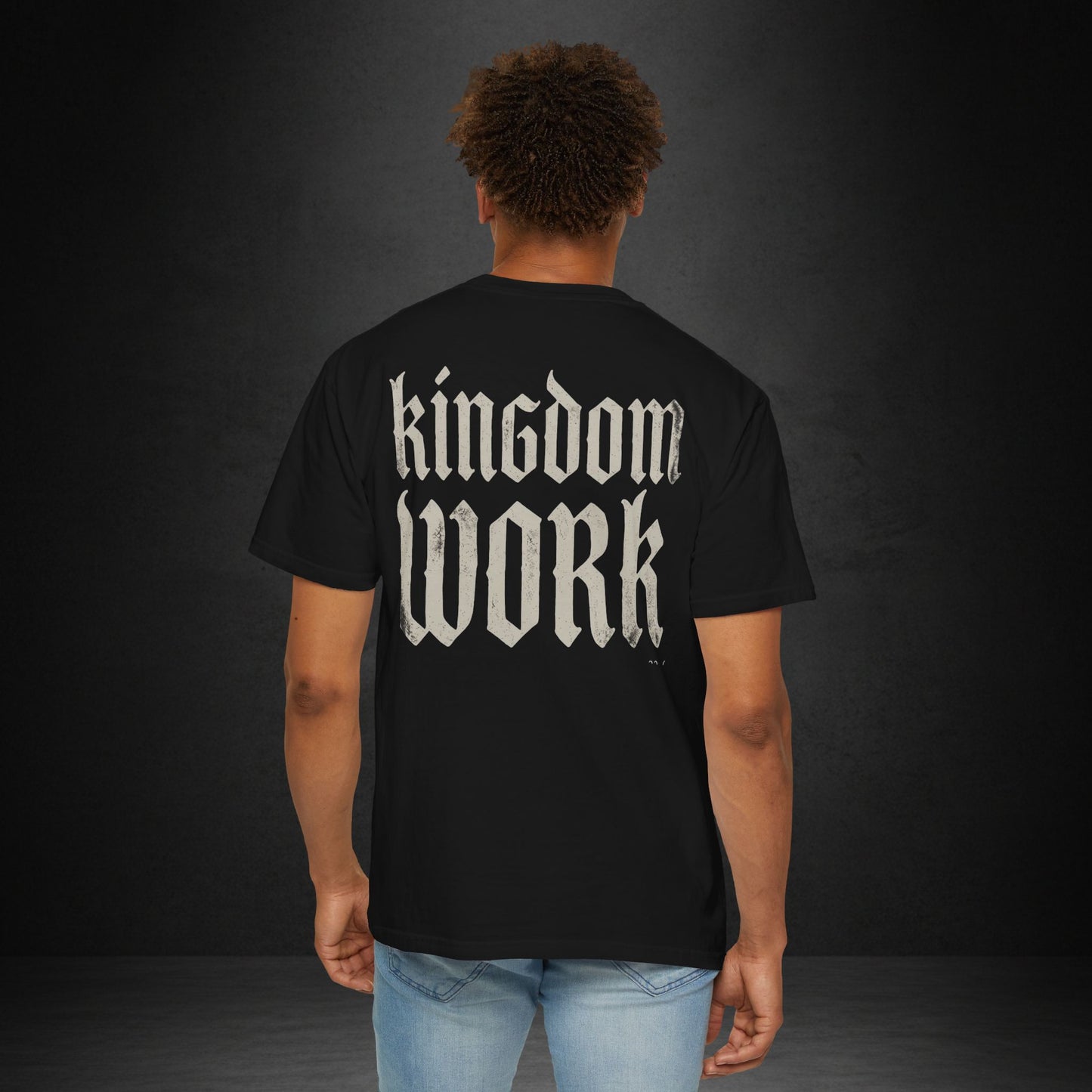 Kingdom Work T-Shirt