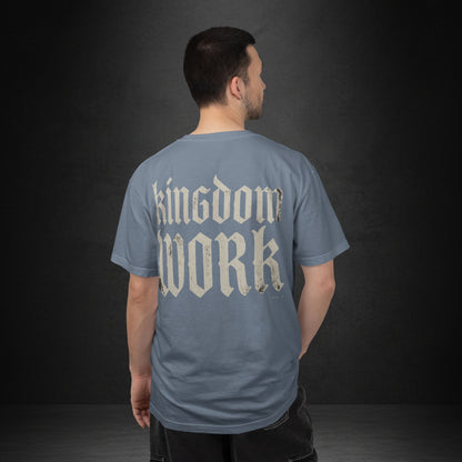 Kingdom Work T-Shirt