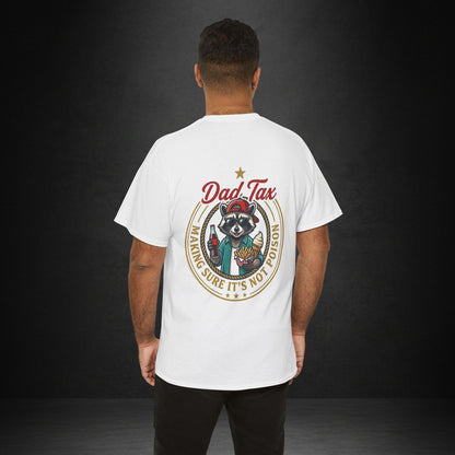 T-Shirt — "Dad Tax" Raccoon Graphic Tee (Making Sure It's Not Poison) — Funny Father's Day Gift