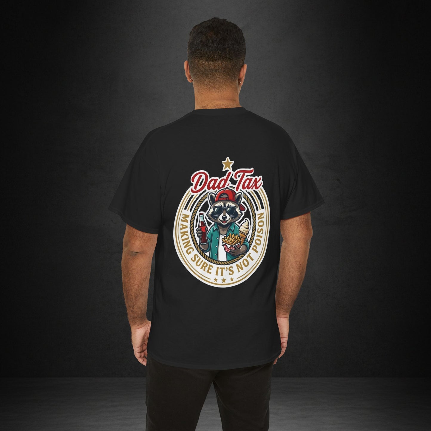 T-Shirt — "Dad Tax" Raccoon Graphic Tee (Making Sure It's Not Poison) — Funny Father's Day Gift