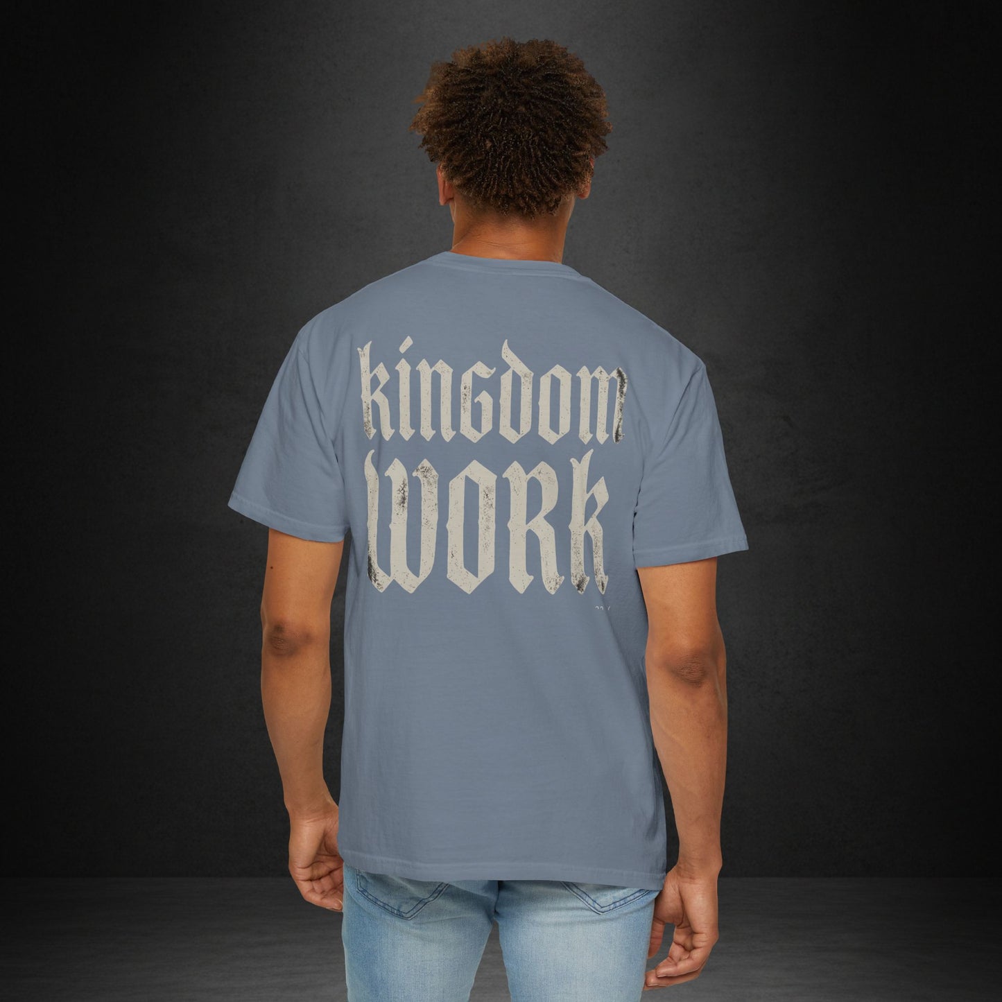 Kingdom Work T-Shirt