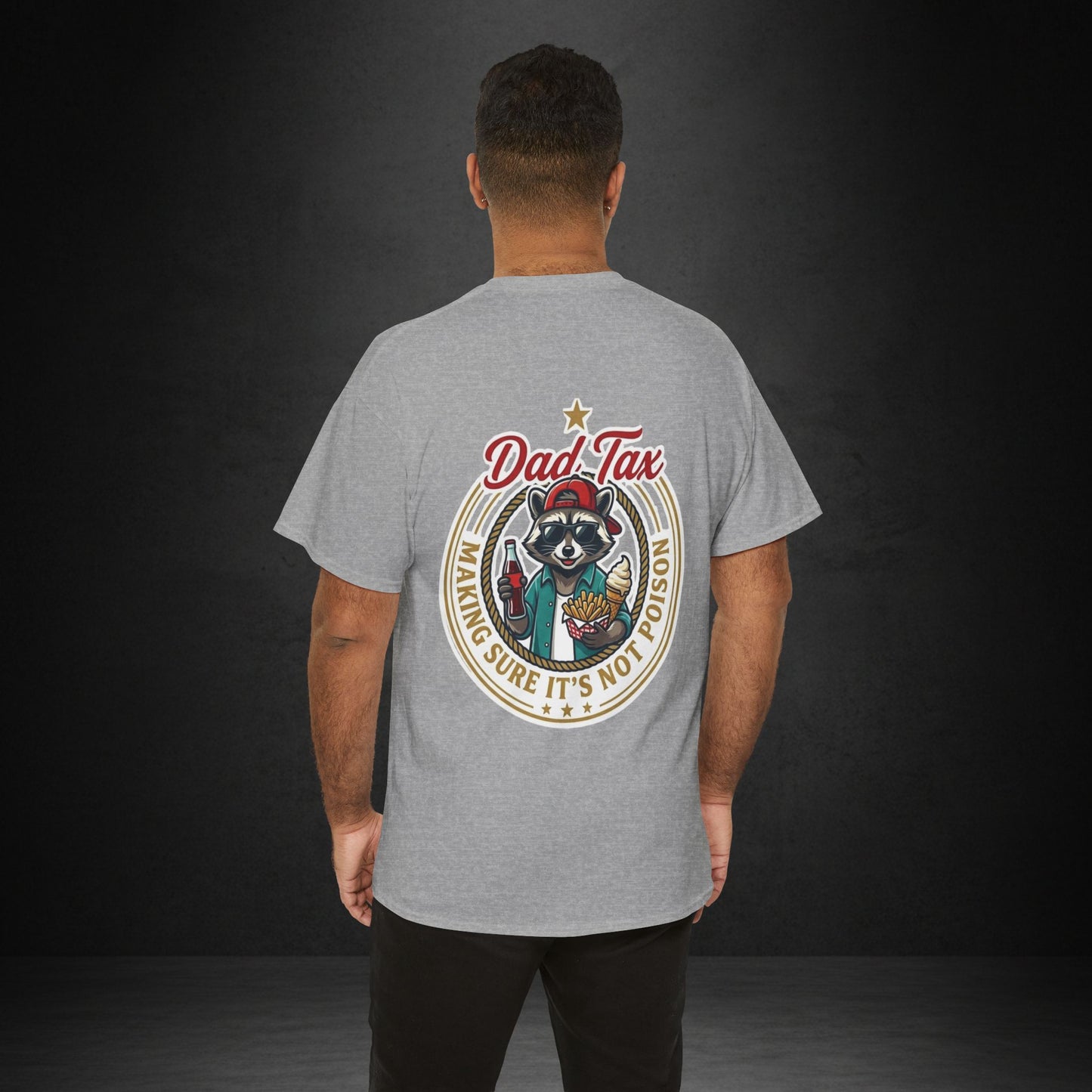 T-Shirt — "Dad Tax" Raccoon Graphic Tee (Making Sure It's Not Poison) — Funny Father's Day Gift